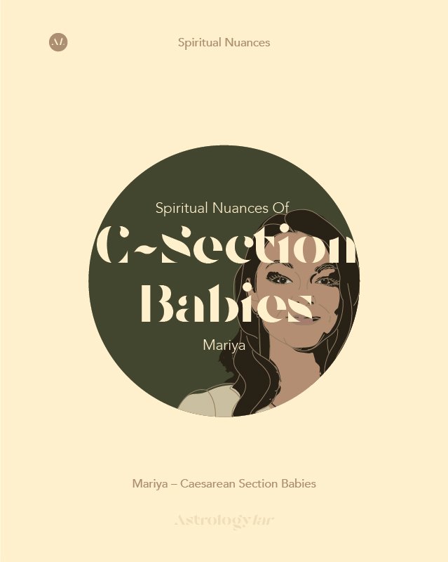 Spiritual Nuances Of C-Section Babies